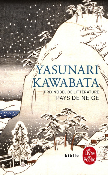 PAYS DE NEIGE - KAWABATA YASUNARI - LGF/Livre de Poche