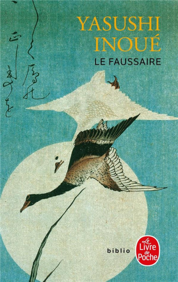 LE FAUSSAIRE - INOUE YASUSHI - LGF/Livre de Poche