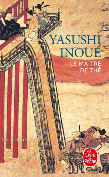 LE MAITRE DE THE - INOUE YASUSHI - LGF/Livre de Poche