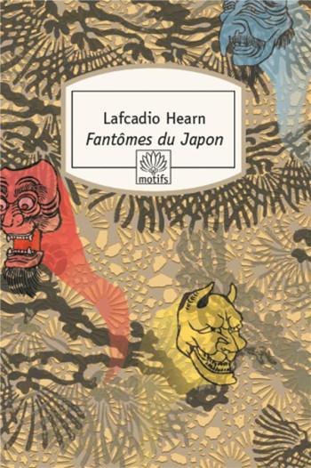 FANTOMES DU JAPON - HEARN/LACASSIN - DU ROCHER