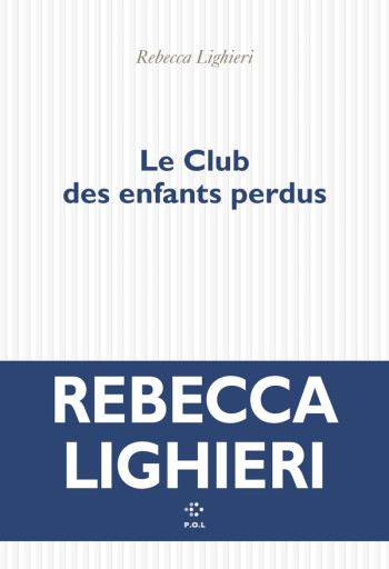 LE CLUB DES ENFANTS PERDUS - LIGHIERI REBECCA - POL