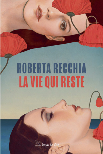 LA VIE QUI RESTE - Roberta Recchia - ISTYA CIE