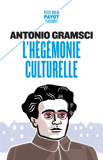 L'HEGEMONIE CULTURELLE - Antonio Gramsci - PAYOT