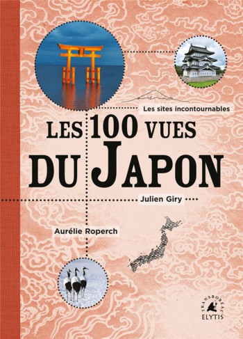 LES 100 VUES DU JAPON - GIRY/ROPERCH - ELYTIS