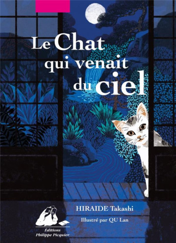 LE CHAT QUI VENAIT DU CIEL - HIRAIDE/QU - P. Picquier