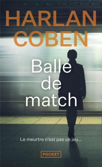 BALLE DE MATCH - COBEN HARLAN - POCKET