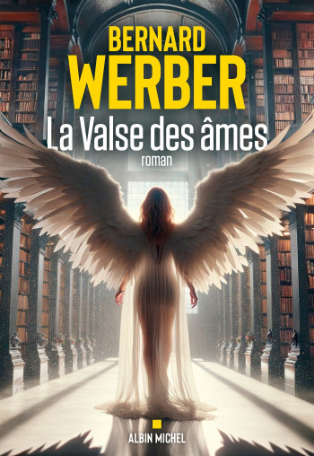 LA VALSE DES AMES - Bernard Werber - ALBIN MICHEL