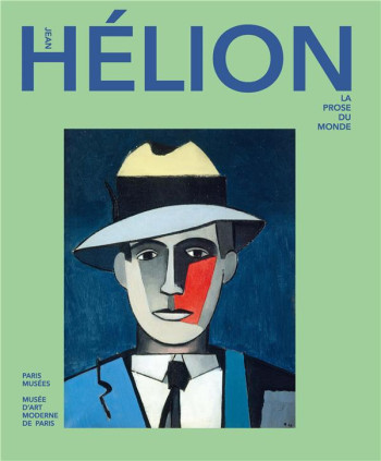 JEAN HELION, LA PROSE DU MONDE : MUSEE D'ART MODERNE DE PARIS - COLLECTIF - PARIS MUSEES