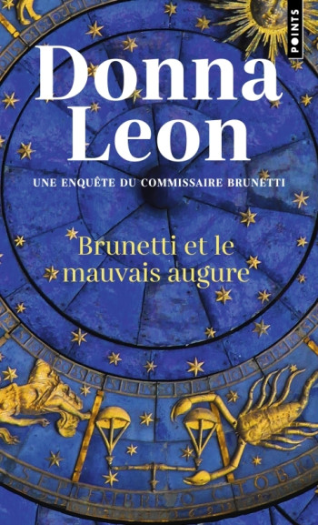 BRUNETTI ET LE MAUVAIS AUGURE - UNE ENQUETE DU COMMISSAIRE BRUNETTI - Donna Leon - POINTS