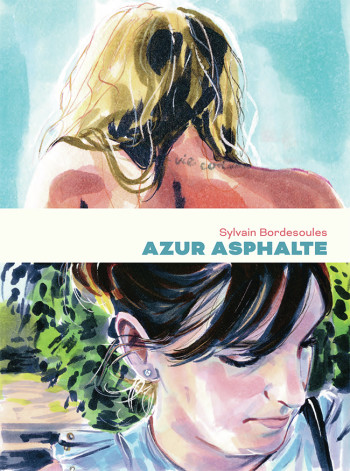 AZUR ASPHALTE -  SYLVAIN BORDESOULES - GALLIMARD BD