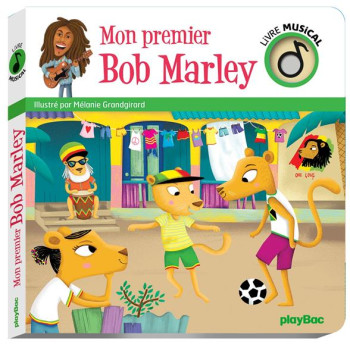 LIVRE MUSICAL - MON PREMIER BOB MARLEY - AUDIO - GRANDGIRARD MELANIE - PRISMA