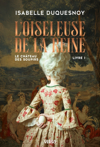 LE CHATEAU DES SOUPIRS - T01 - L'OISELEUSE DE LA REINE - LE CHATEAU DES SOUPIRS, LIVRE 1 - Isabelle Duquesnoy - VERSO