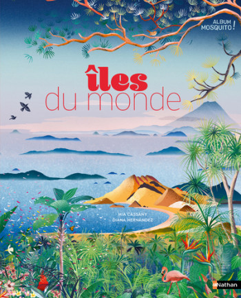 ILES DU MONDE - Mia Cassany - NATHAN