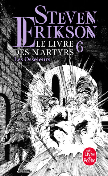 LES OSSELEURS (LE LIVRE DES MARTYRS, TOME 6) - Steven Erikson - LGF