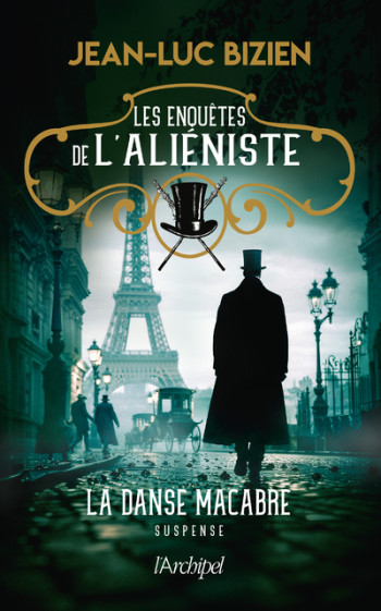 LES ENQUETES DE L'ALIENISTE - TOME 2 LA DANSE MACABRE - Jean-Luc Bizien - ARCHIPEL