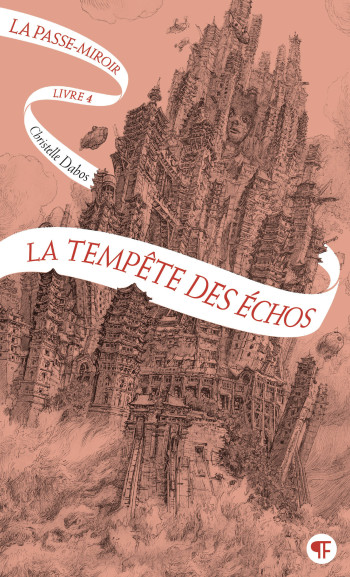 LA PASSE-MIROIR - VOL04 - LA TEMPETE DES ECHOS - Christelle Dabos - GALLIMARD JEUNE