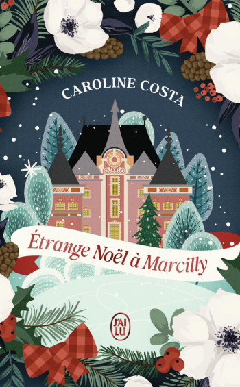 ETRANGE NOEL A MARCILLY - COSTA CAROLINE - J'AI LU ETRANGE NOEL A MARCILLY - COSTA CAROLINE - J'AI LU