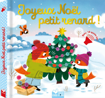 JOYEUX NOEL PETIT RENARD ! - LIVRE SONORE - Sophie De Mullenheim - DEUX COQS D OR