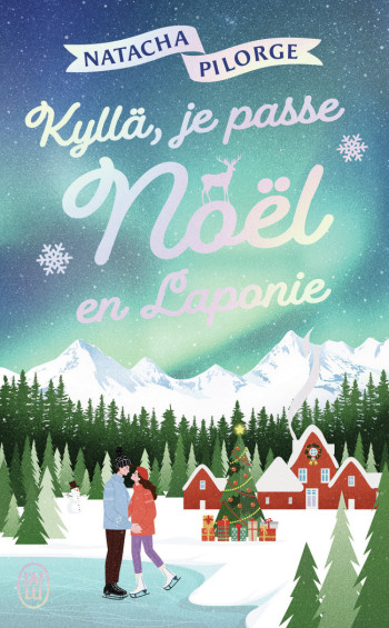 KYLLA, JE PASSE NOEL EN LAPONIE - PILORGE NATACHA - J'AI LU