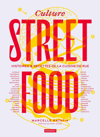 CULTURE STREETFOOD - HISTOIRES #038; RECETTES DE LA CUISINE DE RUE - Marcelle Ratafia - MARABOUT