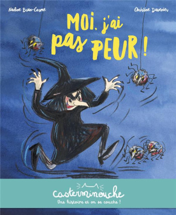 MOI, J'AI PAS PEUR ! - BRUN-COSME/DAVENIER - CASTERMAN