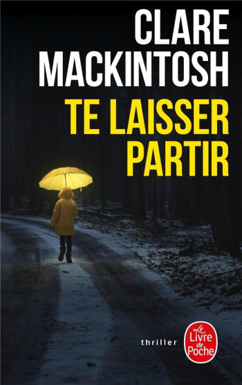 TE LAISSER PARTIR - MACKINTOSH CLARE - Le Livre de poche