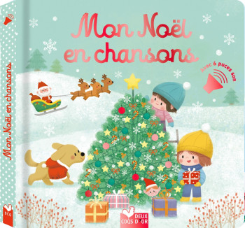 MON NOËL EN CHANSONS - LIVRE SONORE - Sejung KIM - DEUX COQS D OR