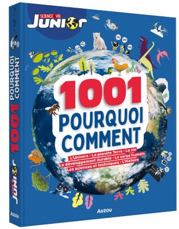 SCIENCES ET VIE - 1001 POURQUOI COMMENT - SCIENCE #038; VIE JUNIOR - Sylvie Albou-Tabart - AUZOU