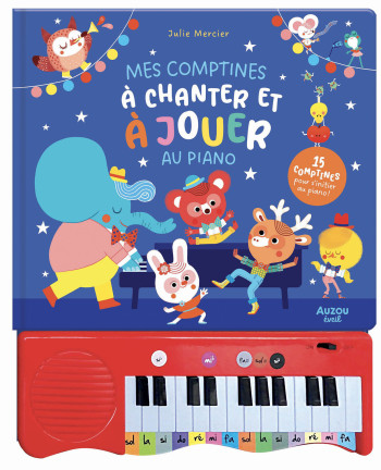 MON LIVRE PIANO - MES COMPTINES A CHANTER ET A JOUER AU PIANO - Julie Mercier - AUZOU