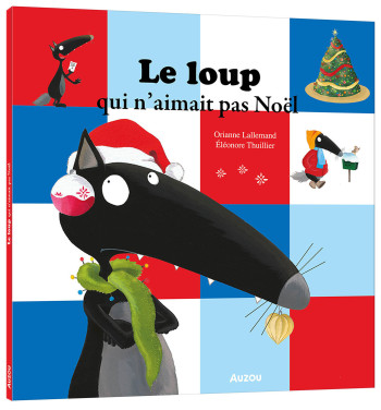 LE LOUP QUI N'AIMAIT PAS NOEL - Orianne Lallemand - AUZOU