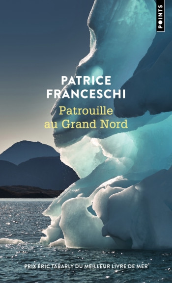 PATROUILLE AU GRAND NORD - Patrice Franceschi - POINTS