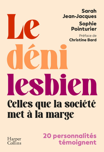 LE DENI LESBIEN - CELLES QUE LA SOCIETE MET A LA MARGE - Sophie Pointurier - HARPERCOLLINS