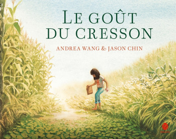 LE GOUT DU CRESSON - Andrea WANG - HONGFEI