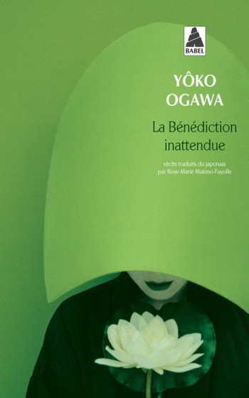 LA BENEDICTION INATTENDUE - OGAWA YOKO - Actes Sud