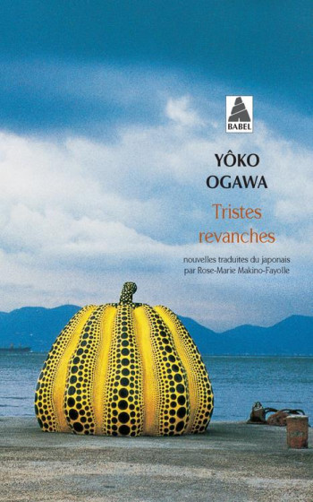 TRISTES REVANCHES - OGAWA YOKO - ACTES SUD