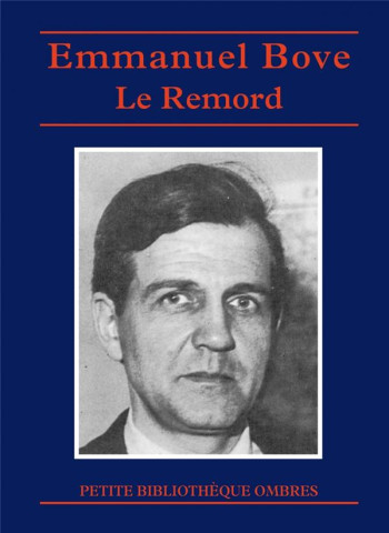 LE REMORD ET AUTRES NOUVELLES - BOVE EMMANUEL - Ombres