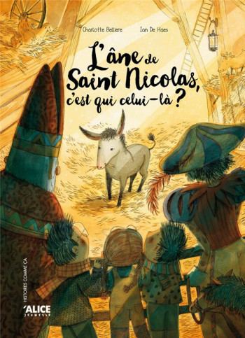 L'ANE DE SAINT-NICOLAS, C'EST QUI CELUI-LA ? - BELLIERE CHARLOTTE - ALICE