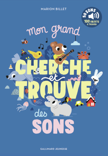 MON GRAND CHERCHE ET TROUVE DES SONS - 50 SONS - 100 OBJETS A TROUVER -  MARION BILLET - GALLIMARD JEUNE