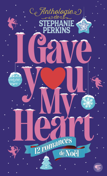 I GAVE YOU MY HEART - 12 ROMANCES DE NOEL -  STEPHANIE PERKINS - GALLIMARD JEUNE