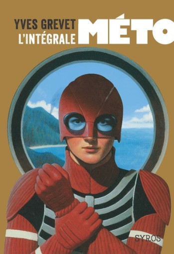 L'INTEGRALE METO - COLLECTOR - Yves Grevet - SYROS JEUNESSE