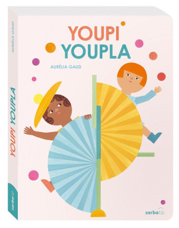 YOUPI YOUPLA - GAUD AURELIA - SARBACANE