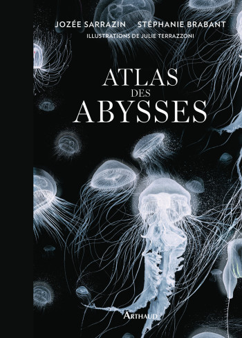 ATLAS DES ABYSSES - Pierre-Marie Sarradin - ARTHAUD