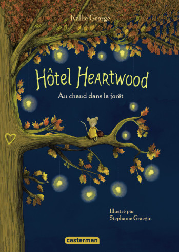 HOTEL HEARTWOOD - VOL01 - AU CHAUD DANS LA FORET - INTEGRALE - Kallie George - CASTERMAN