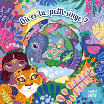 MON PETIT MONDE CACHE - OU ES-TU, PETIT SINGE ? - PARIS MATHILDE - LANGUE AU CHAT