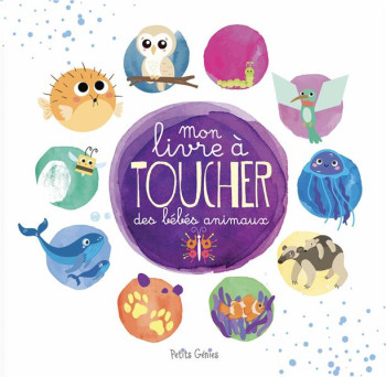 MON LIVRE A TOUCHER DES BEBES ANIMAUX - HUYNH KIM - NC