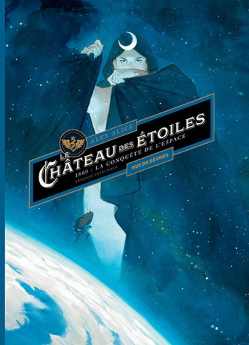 LE CHATEAU DES ETOILES : INTEGRALE T1 + T2 - ALICE ALEX - RUE DE SEVRES LE CHATEAU DES ETOILES : INTEGRALE T1 + T2 - ALICE ALEX - RUE DE SEVRES