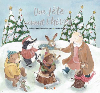 UNE FETE AVANT L'HIVER - WEISHAR-GIULIANI VALERIE - GRUND