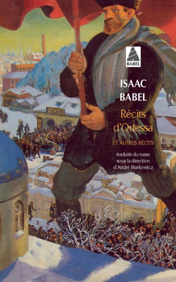 RECITS D'ODESSA ET AUTRES RECITS - BABEL ISAAC - ACTES SUD