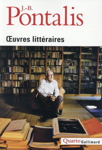 OEUVRES LITTERAIRES - PONTALIS J.-B. - Gallimard