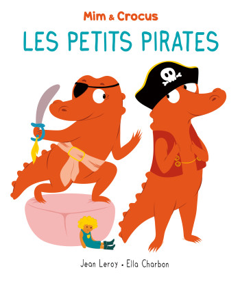 MIM ET CROCUS - T08 - MIM ET CROCUS : LES PETITS PIRATES -  Charbon Ella - EDL